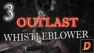 Outlast: Whistleblower - ПРОХОЖДЕНИЕ НА ПСИХЕ! - #3