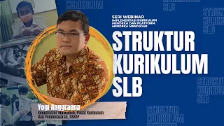 Struktur Kurikulum SLB - Webinar IKM dan PMM Seri 2: Struktur Kurikulum Merdeka