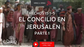 HECHOS 15:1-5 - EL CONCILIO EN JERUSALÉN. PARTE 1