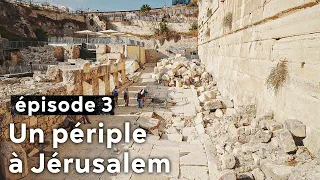 Archéologie en Terre d'Israël - Un périple à Jérusalem