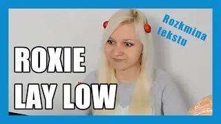 Roxie "Lay Low" | #2 Rozkminiamy tekst