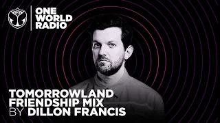 One World Radio - Friendship Mix - Dillon Francis