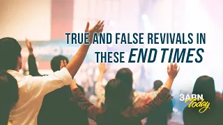 True and False Revivals in These End Times | 3ABN Today Live