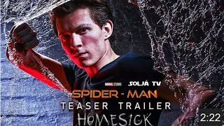 SPIDER-MAN HOMESICK Official Trailer Teaser 2021 Tom Holland Teaser Trailer Concept Phase 4 Marvel