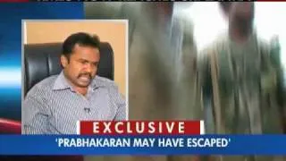 Prabhakaran May Have Escaped