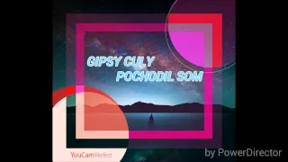 GIPSY CULY - POCHODIL SOM (2015)