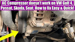 Air Conditioning AC Compressor doesn't work Volkswagen Golf 4, Bora, Passat Skoda, Seat. EASY FIX!