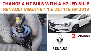 How to change a h7 bulb with a h7 led bulb on a Renault Megane 4 (2019)