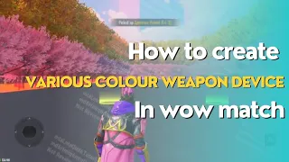 Wow Map Tutorial | How to create colour weapon & night mode trigger device in wow | Pubg mobile