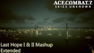 Last Hope I & II Mashup Extended - Ace Combat 7