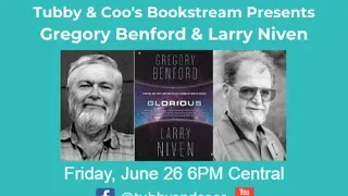 Gregory Benford & Larry Niven Discuss Glorious