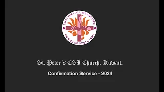 St. Peter’s CSI Church, Kuwait - Confirmation Service - 2024