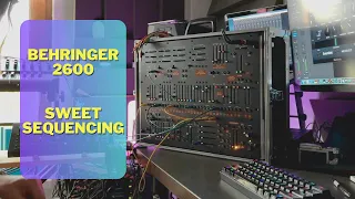 Behringer 2600 - Sweet Sequencing