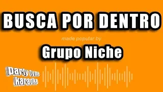Grupo Niche - Busca Por Dentro (Versión Karaoke)