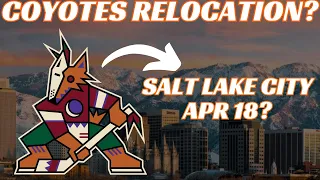 Breaking News: Coyotes Relocating to SLC? Apr 18? NHL Working on 2 Schedules In Case Team Moves?