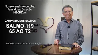 SALMOS 119. 65 ao 72 | Programa Falando ao Coração | Pr Gentil R.Oliveira