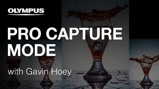 OLYMPUS OM-D E-M1 Mark II - Pro Capture Mode with Gavin Hoey