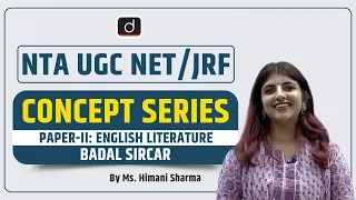 NTA UGC NET:JRF | Concept Series | Paper II English Literature | Indian Dramatists | Badal Sircar |