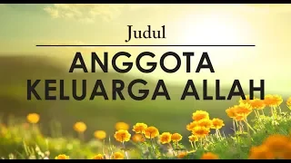 ANGGOTA KELUARGA ALLAH | Renungan Harian 23 Juni 2019 (dengan TEXT) | "BAPA KITA PEDULI"