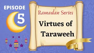 Ramadan Series  for Kids2021 - Episode 5 | Virtues of Taraweeh