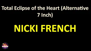 Nicki French - Total Eclipse of the Heart (Alternative 7 Inch) (Lyrics version)