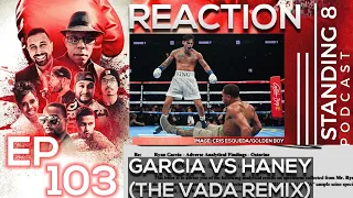 EP 103 | Reaction to Ryan Garcia vs Devin Haney (VADA Remix)