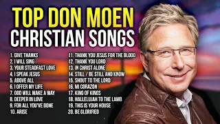 Top Don Moen Songs ✝️ Praise and Worship Christian Songs Playlist