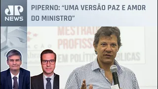 Fernando Haddad elogia decisão do congresso sobre Perse; Piperno e Beraldo comentam