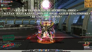 • REVIEW TES DAMAGE RL ACC - ODIN! • SULTAN - DONATE HIGH - GUILD FENG EMPIRE • RF UNIVERSE 70 PVP •