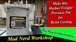 How to Convert a Harbor Freight Pressure Pot for Resin Casting