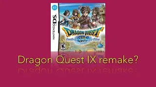 Possible Dragon Quest IX remake