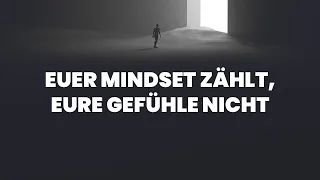 Mindset zählt, eure Gefühle nicht! [Trennung, Ex-Zurück, Kontaktsperre, gemeinsame Kinder]