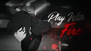 Play With Fire - Keith Kogane // {Voltron AMV}