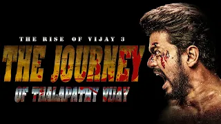 THE JOURNEY OF THALAPATHY VIJAY (ENGLISH SUBTITLES) | THE RISE OF VIJAY 3