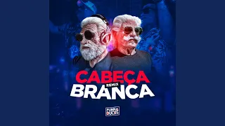 Cabeça Branca (Remix)