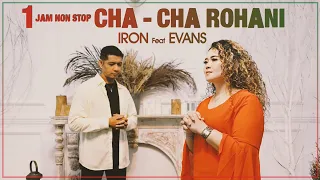 Satu Jam Nonstop Cha Cha Rohani - Iron ft Evans Siringo ringo I Pop Rohani (Official Video Music)