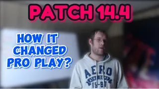 How Patch 14.4 Changed Pro Play
