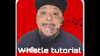 Whistle Tutorial!