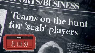 Year of the Scab (Extended Clip) | 30 for 30 | ESPN Stories
