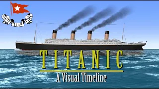 TITANIC - A Visual Timeline of Events