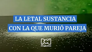 Medellín: La mortal sustancia que usó hombre contra su expareja