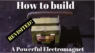 How to build a powerful electromagnet ( revisited!!!!)  |crazy results!|