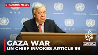 UN chief invokes Article 99 on Gaza in rare move