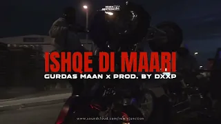 Ishqe Di Maari (ft. Gurdas Maan) - DXXP