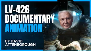 David Attenborough visits LV-426 | DOCUMENTARY ANIMATION (4K)