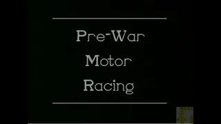 Pre-War Motor Racing - 1900-1939