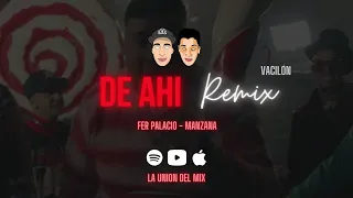 DE AHI (Remix) - La Union Del Mix, Big Apple, Fer Palacio