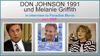 DON JOHNSON 1991 & Melanie Griffith in Interview No. 1 to PARADISE movie