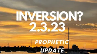 Upcoming Divine Inversion- Prophetic Update