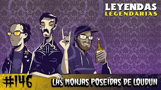 E146: Las Monjas Poseídas de Loudun